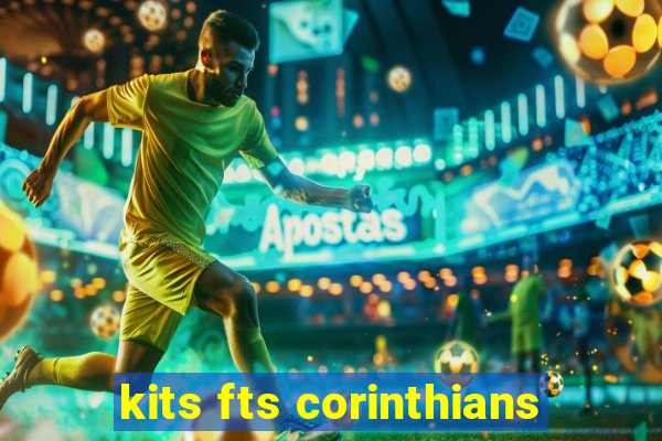 kits fts corinthians